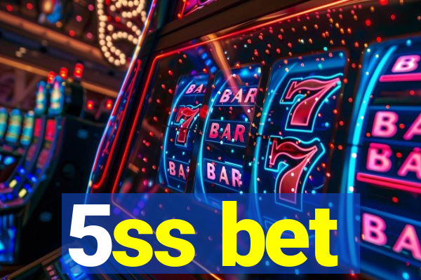 5ss bet